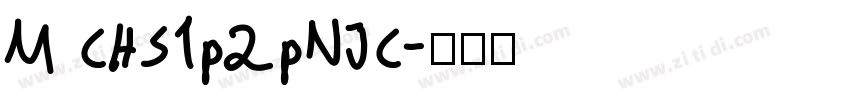 M CHS1p2pNJC字体转换